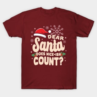 Christmas Does Nice-ish Count Funny T-Shirt